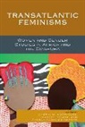 Carter, Akosua Adomako Ampofo, Cheryl R. Rodriguez, Dzodzi Tsikata - Transatlantic Feminisms Women