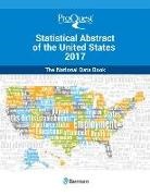 Bernan Press, Bernan Press Proquest Proquest Statistical Abstrac, Bernan Press, Bernan Proquest Press, ProQuest, ProQuest ProQuest Statistical Abstract of United States Staff Listing... - Proquest Statistical Abstract of the United States 2017