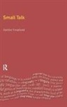 Coupland, Justine Coupland, Justine (Cardiff University Coupland, Justine Coupland - Small Talk