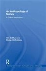 Tim Di Muzio, Tim (University of Wollongong Di Muzio, Tim Robbins Di Muzio, Robbins, Richard Robbins, Richard Di Muzio Robbins... - Anthropology of Money