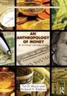 Tim Di Muzio, Tim (University of Wollongong Di Muzio, Tim Robbins Di Muzio, Robbins, Richard Robbins, Richard Di Muzio Robbins... - Anthropology of Money