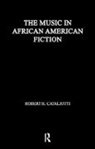 Cataliotti, Robert H Cataliotti, Robert H. Cataliotti, Cataliotti Robert H. - Music in African American Fiction