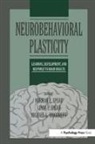 Norman E. Spear Spear, Linda P Spear, Linda P. Spear, Norman E Spear, Norman E. Spear, Michael L Woodruff... - Neurobehavioral Plasticity