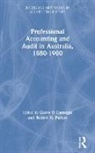 Garry D Parker Carnegie, Garry D. Parker Carnegie, Garry D Carnegie, Garry D. Carnegie, Robert H. Parker, Parker Robert H. - Professional Accounting and Audit in Australia, 1880-1900