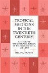 "Power", Power, Power, Helen J Power, Helen J. Power, 'Power' - Tropical Medicine in the Twentieth Century