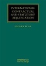 Andrew Burr, Andrew (Arbdb Chambers) Burr, Andrew Eckenroth Burr, Anne Eckenroth, Kesarin Jaitham, Ruta Kersyte... - International Contractual and Statutory Adjudication