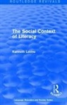 Kenneth Levine, Levine Kenneth - Routledge Revivals: The Social Context of Literacy (1986)