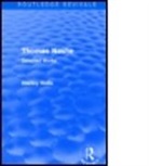 Stanley Wells, Stanley (University of Birmingham Wells, Wells Stanley - Thomas Nashe (Routledge Revivals)