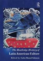 Carlos Salomon, Carlos (Csu East Bay Salomon, Carlos Manuel Salomon, Carlos Manuel (Csu East Bay Salomon, Carlos Salomon, Carlos (Csu East Bay Salomon... - Routledge History of Latin American Culture