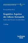 Dmitrij Dobrovol'skij - Kognitive Aspekte der Idiom-Semantik