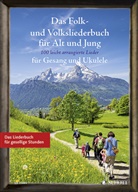 Das Folk- und Volksliederbuch für Alt und Jung, Gesang und Ukulele
