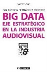 Big data : eje estratégico en la industria audiovisual