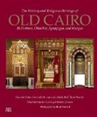 Morris Jackson, Carolyn Ludwig, Sherif Sonbol, Sherif Sonbol, Morris Jackson, Carolyn Ludwig - The History and Religious Heritage of Old Cairo