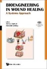 Martin L Yarmush &amp; Alexander Golberg, Alexander Golberg, Martin L Yarmush, Martin L. Yarmush - BIOENGINEERING IN WOUND HEALING