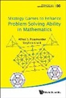 Alfred S Posamentier &amp; Stephen Krulik, Stephen Krulik, Alfred S Posamentier, Alfred S. Posamentier - STRATEGY GAMES TO ENHANCE PROBLEM-SOLVING ABILITY IN MATH