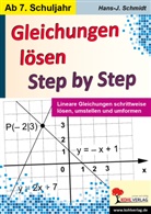 Hans-J Schmidt, Hans-J. Schmidt - Gleichungen lösen - Step by Step