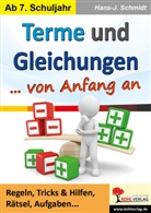 Hans-J Schmidt, Hans-J. Schmidt - Terme und Gleichungen von Anfang an