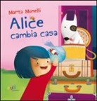 Marta Monelli - Alice cambia casa