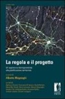 A. Magnaghi - La regola e il progetto. Un approccio bioregionalista alla pianificazione territoriale
