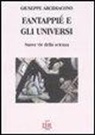 Giuseppe Arcidiacono - Fantappié e gli universi. Nuove vie della scienza