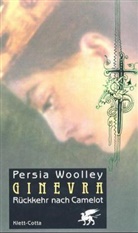 Persia Woolley - Ginevra, Rückkehr nach Camelot