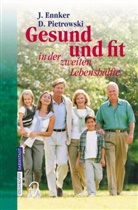 Jürgen Ennker, Detlef Pietrowski - Gesund und fit in der zweiten Lebenshälfte