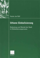Hauke J. Rolf, Hauke Jan Rolf - Urbane Globalisierung