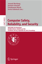Friedemann Bitsch, Jérémi Guiochet, Jérémie Guiochet, Erwin Schoitsch, Erwin Schoitsch et al, Amund Skavhaug - Computer Safety, Reliability, and Security