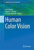 Rigmor Baraas, Rigmor C. Baraas, Rigmo C Baraas, Rigmor C Baraas, N Justin Marshall, Jan Kremers... - Human Color Vision
