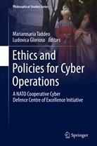 Glorioso, Glorioso, Ludovica Glorioso, Maria Rosaria Taddeo, Mariarosari Taddeo, Mariarosaria Taddeo - Ethics and Policies for Cyber Operations