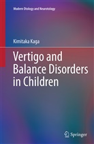 Kimitaka Kaga - Vertigo and Balance Disorders in Children