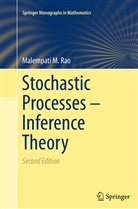 Malempati M Rao, Malempati M. Rao - Stochastic Processes - Inference Theory
