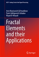 Reyad El-Khazali, Anis Kharisovich Gil’mutdinov, Anis Kharisovich Gilmutdinov, Anis Kharisovic Gil'mutdinov, Anis Kharisovich Gil'mutdinov, Reyad El- Khazali... - Fractal Elements and their Applications