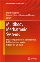 Marc Ceccarelli, Marco Ceccarelli, Eduardo Hernández Martinez, Eduardo Hernández Martinez, Eusebio Hernandez, Eusebio Eduardo Hernández Martinez - Multibody Mechatronic Systems