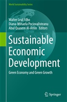 Abul Quasem Al-Amin, Abul Qu. Al- Amin, Walter Leal Filho, Diana-Mihael Pociovalisteanu, Diana-Mihaela Pociovalisteanu, Abu Quasem Al-Amin - Sustainable Economic Development
