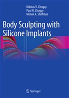 Nikolas Chugay, Nikolas V Chugay, Nikolas V. Chugay, Paul Chugay, Paul N Chugay, Paul N. Chugay... - Body Sculpting with Silicone Implants