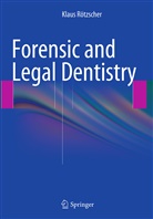 Klaus Roetzscher, Klau Rötzscher, Klaus Rötzscher - Forensic and Legal Dentistry