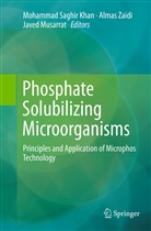 Mohammad Saghir Khan, Javed Musarrat, Alma Zaidi, Almas Zaidi - Phosphate Solubilizing Microorganisms