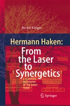 Bernd Kröger - Hermann Haken: From the Laser to Synergetics