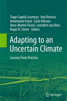 Leendert van Bree, Tiago Capela Lourenço, Hans-Martin Füssel, Annemarie Groot, Annemarie Groot et al, Carin Nilsson... - Adapting to an Uncertain Climate