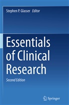 Stephen P. Glasser, Stephe P Glasser, Stephen P Glasser - Essentials of Clinical Research