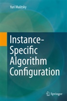 Yuri Malitsky - Instance-Specific Algorithm Configuration