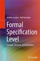 Rolf Drechsler, Mathia Soeken, Mathias Soeken - Formal Specification Level