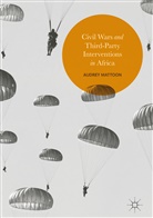 Audrey Mattoon - Civil Wars and Third-Party Interventions in Africa