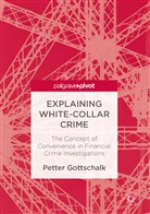 Petter Gottschalk - Explaining White-Collar Crime