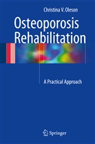 Christina V Oleson, Christina V. Oleson, MD Oleson - Osteoporosis Rehabilitation