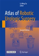 Li-Min Su, Li-Ming Su - Atlas of Robotic Urologic Surgery