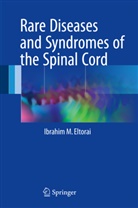 Ibrahim M Eltorai, Ibrahim M. Eltorai - Rare Diseases and Syndromes of the Spinal Cord