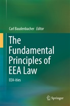 Mads Andenas, Car Baudenbacher, Carl Baudenbacher, Dag Holter, Páll Hreinsson, Skúli Magnússon... - The Fundamental Principles of EEA Law