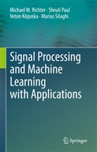 Veton Kepuska, Veton et al Kepuska, Veton Këpuska, Veton et Këpuska, Sheul Paul, Sheuli Paul... - Signal Processing and Machine Learning with Applications